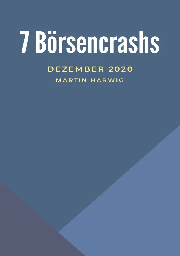 Cover: 9783754962718 | Die 7 Börsenzusammenbrüche | DE | Martin Harwig | Taschenbuch | 88 S.