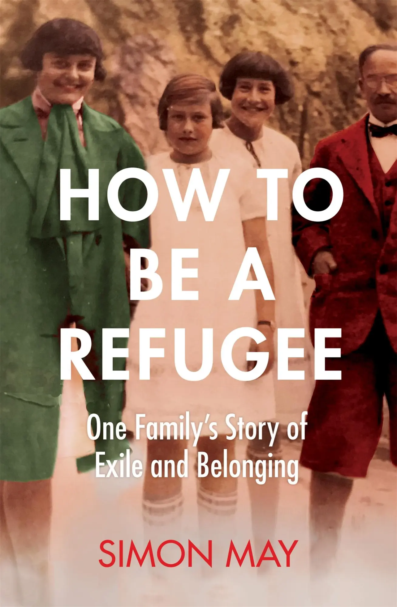 Cover: 9781529042818 | How to Be a Refugee | A German-Jewish Inheritance | Simon May | Buch