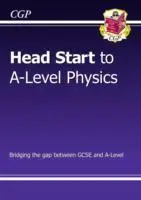 Cover: 9781782942818 | Head Start to A-Level Physics (with Online Edition) | Cgp Books | Buch