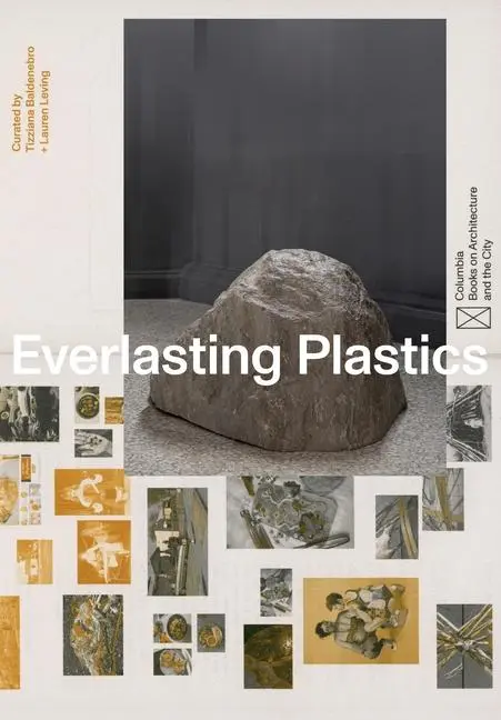 Cover: 9781941332818 | Everlasting Plastics | Isabelle Kirkham-Lewitt (u. a.) | Taschenbuch