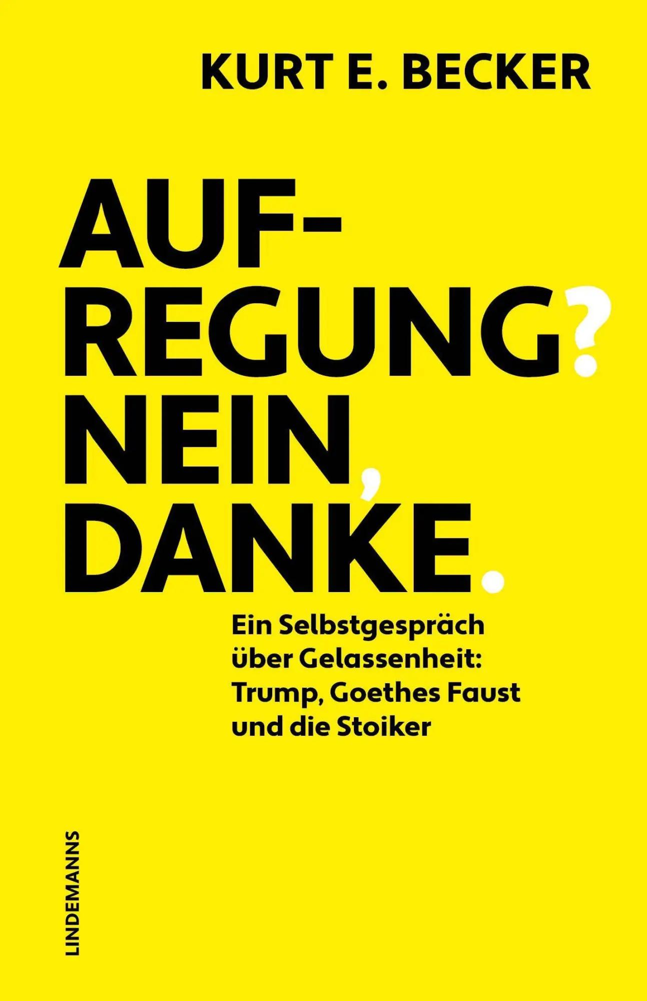 Cover: 9783963082818 | Aufregung? Nein, danke. | Kurt E. Becker | Taschenbuch | 180 S. | 2026