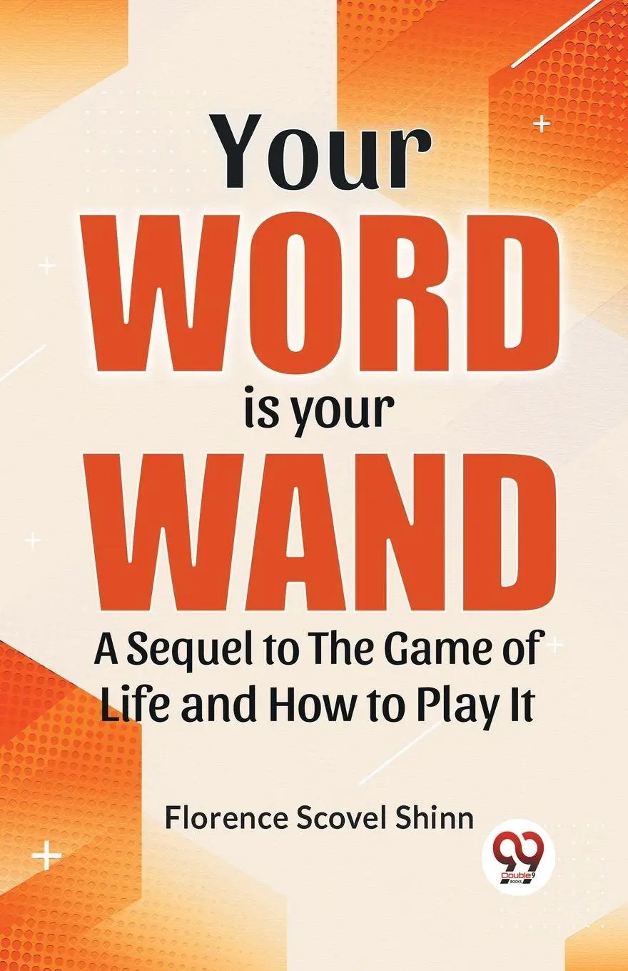 Cover: 9789358592818 | Your Word Is Your Wand A Sequel To "The Game Of Life And How To...