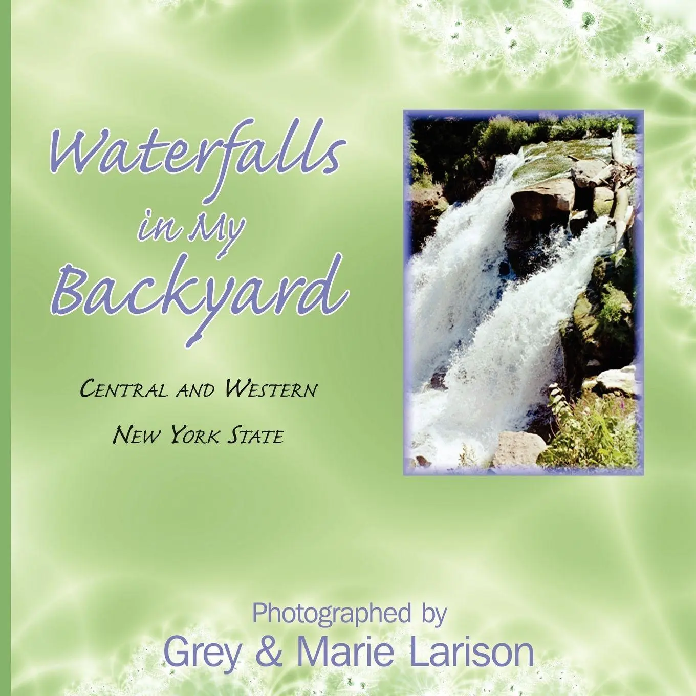 Cover: 9781434372918 | Waterfalls in My Backyard | Central and Western New York State | Buch