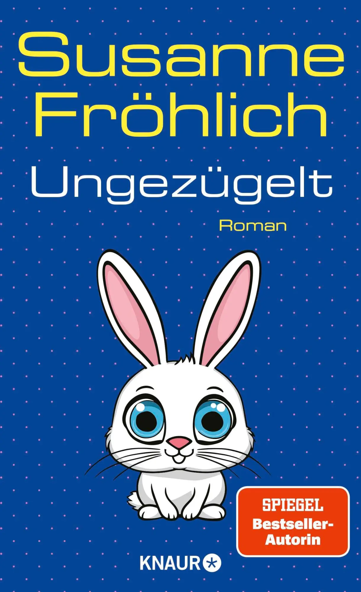 Cover: 9783426562918 | Ungezügelt | Roman | Susanne Fröhlich | Buch | 288 S. | Deutsch | 2025 Cover: 9783426562918 | Ungezügelt | Roman | Susanne Fröhlich | Buch | 288 S. | Deutsch | 2025