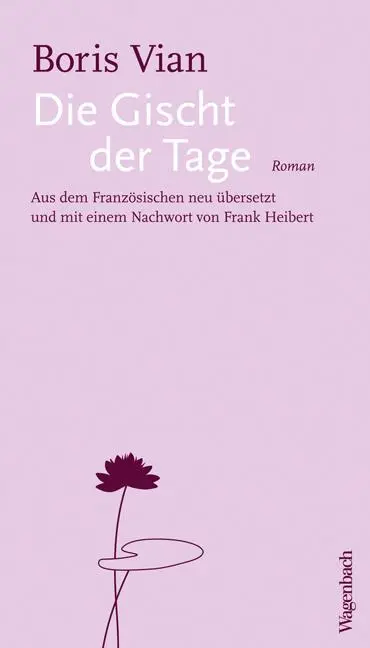 Cover: 9783803132918 | Die Gischt der Tage | Boris Vian | Taschenbuch | Quartbuch | 230 S.