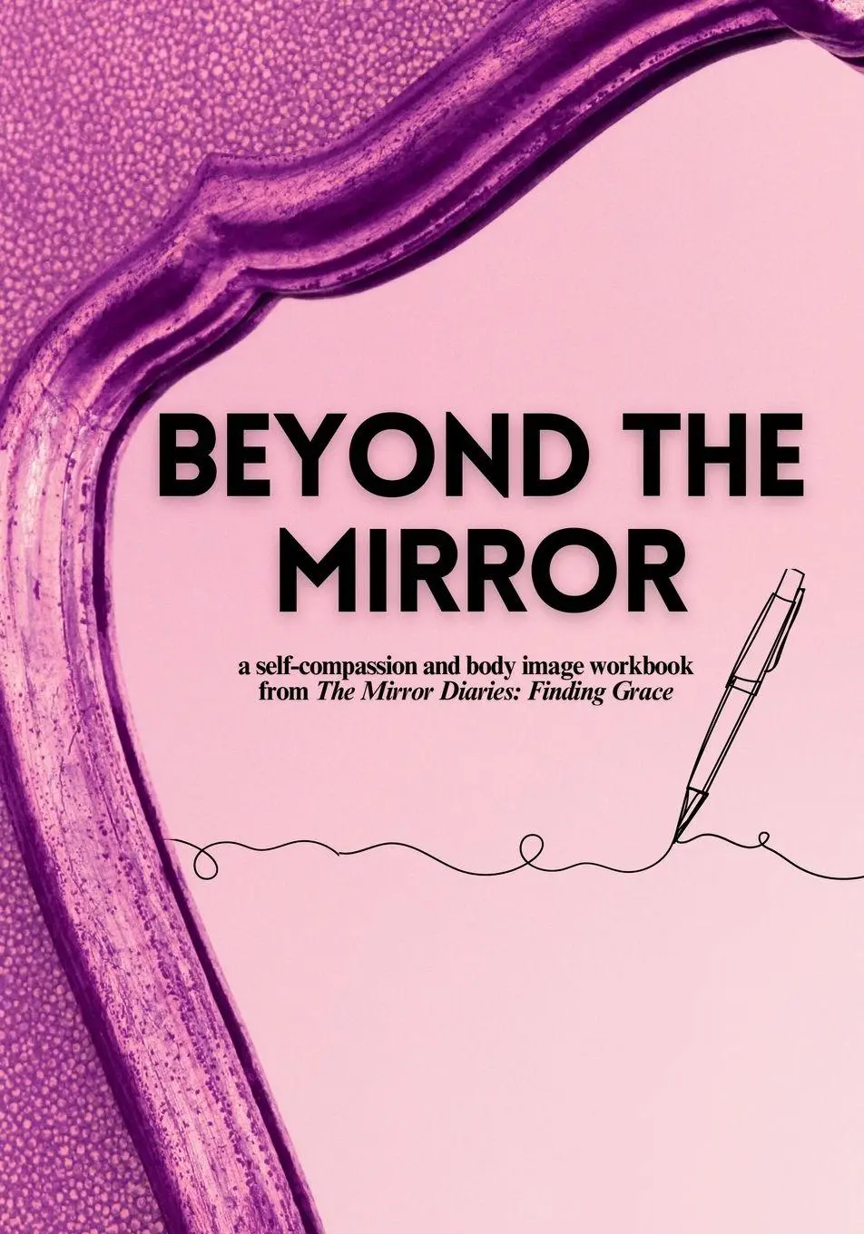 Cover: 9781998743018 | Beyond the Mirror | A Body Image and Self-Compassion Workbook | Buch