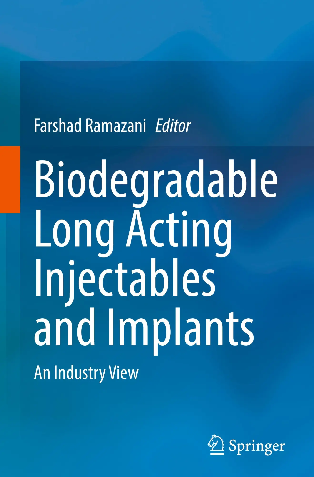 Cover: 9783031723018 | Biodegradable Long Acting Injectables and Implants | An Industry View