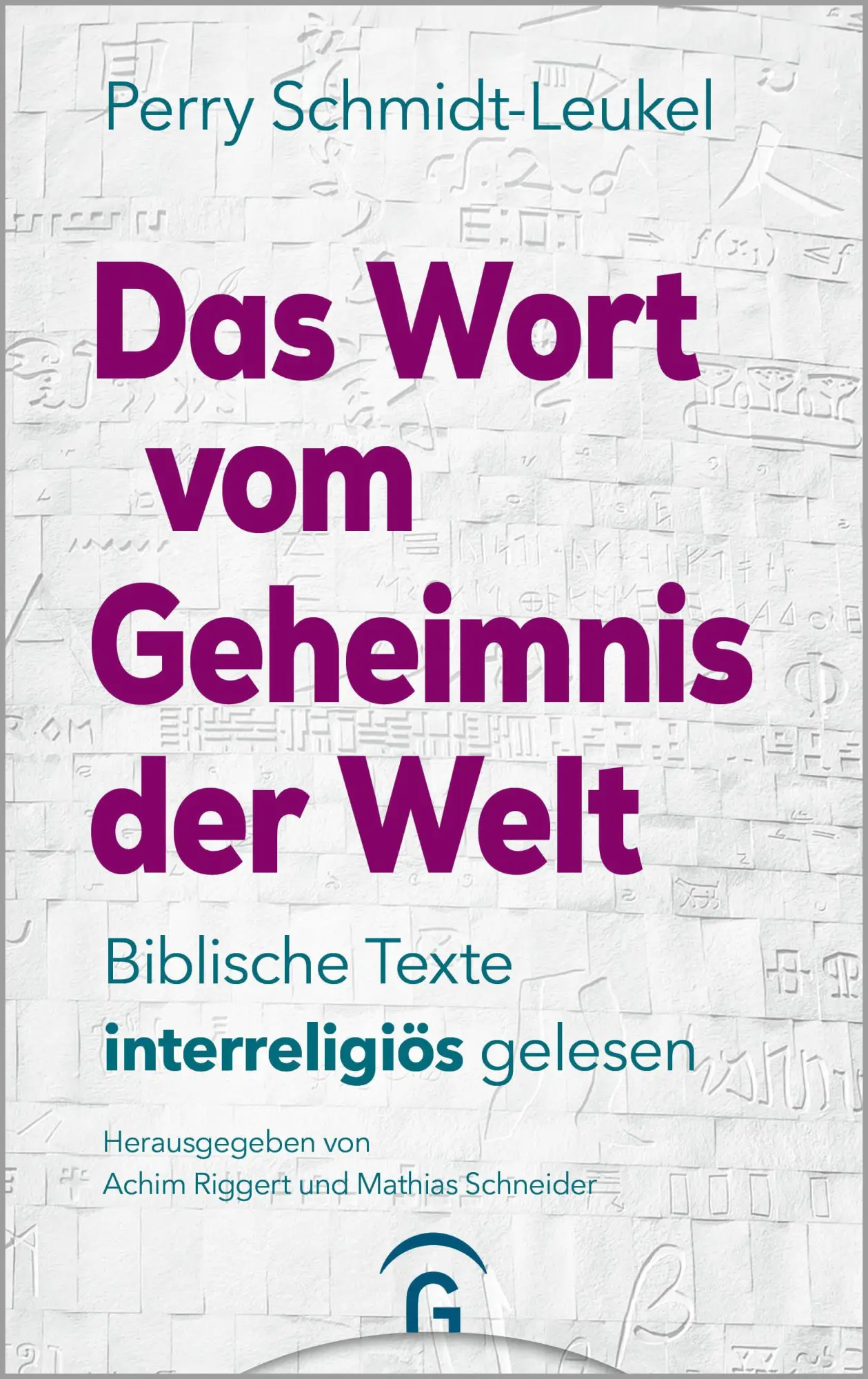 Cover: 9783579083018 | Das Wort vom Geheimnis der Welt | Perry Schmidt-Leukel | Buch | 192 S.