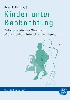 Cover: 9783866493018 | Kinder unter Beobachtung | Helga Kelle | Taschenbuch | 287 S. | 2010