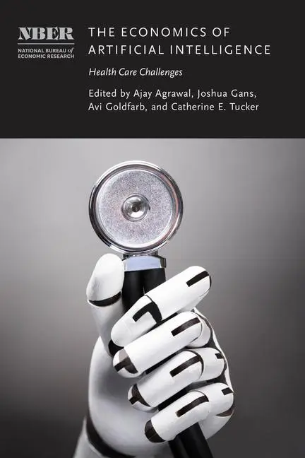 Cover: 9780226833118 | The Economics of Artificial Intelligence – Health Care Challenges Cover: 9780226833118 | The Economics of Artificial Intelligence – Health Care Challenges