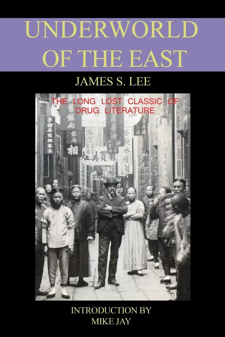 Cover: 9780953663118 | The Underworld of the East | James S. Lee | Taschenbuch | Englisch