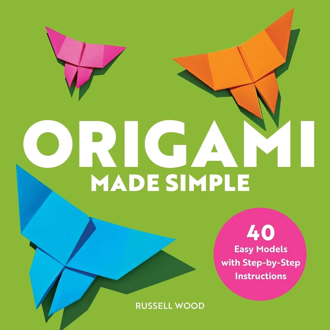 Cover: 9781646113118 | Origami Made Simple | 40 Easy Models with Step-by-Step Instructions