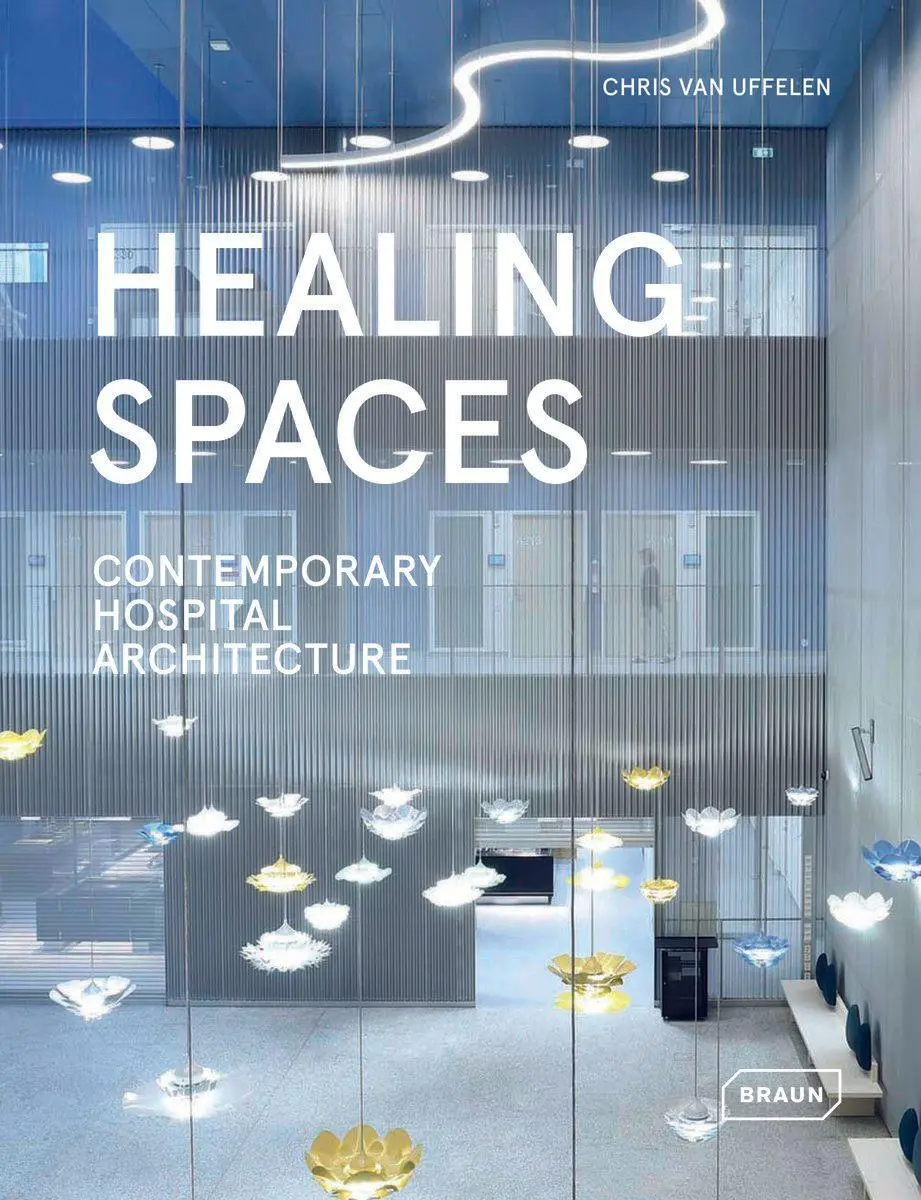 Cover: 9783037683118 | Healing Spaces | Contemporary Hospital Architecture | Uffelen | Buch