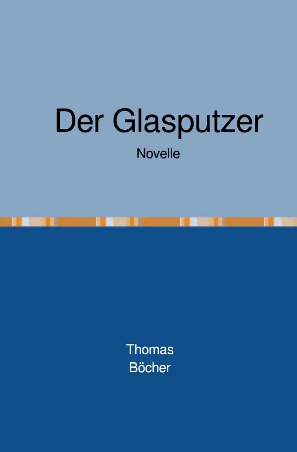 Cover: 9783819023118 | Der Glasputzer | Thomas Böcher | Taschenbuch | 144 S. | Deutsch | 2025
