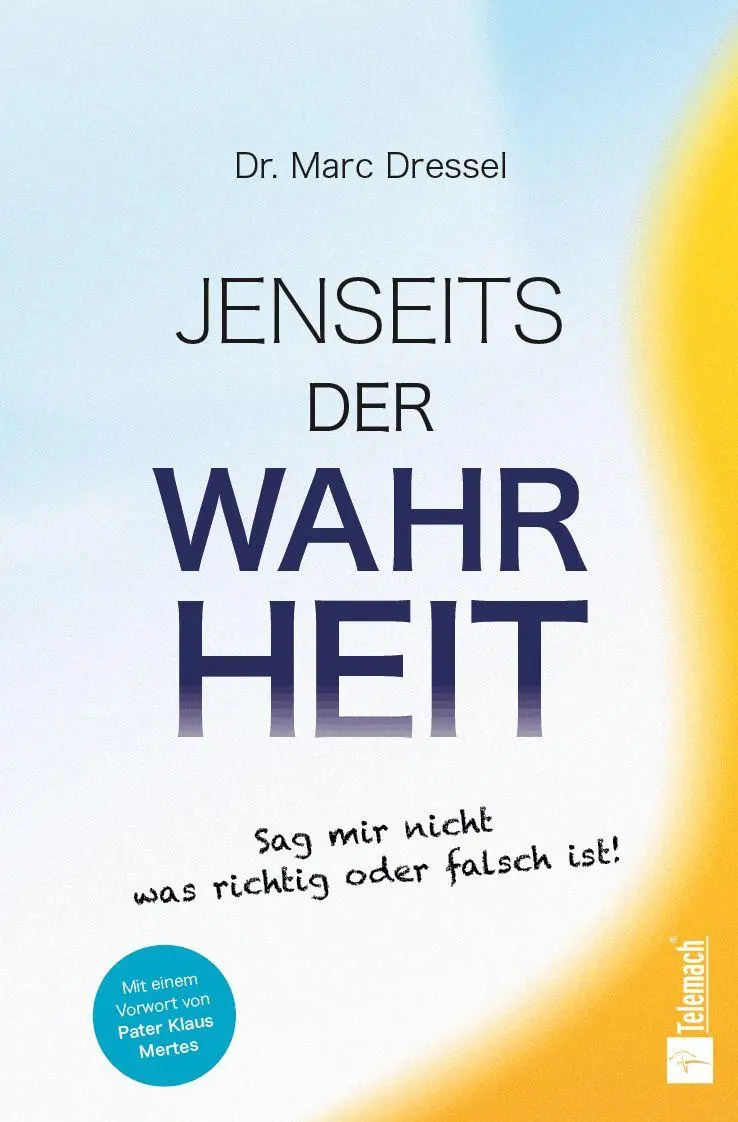 Cover: 9783986413118 | Jenseits der Wahrheit | Sag mir nicht, was richtig oder falsch ist!