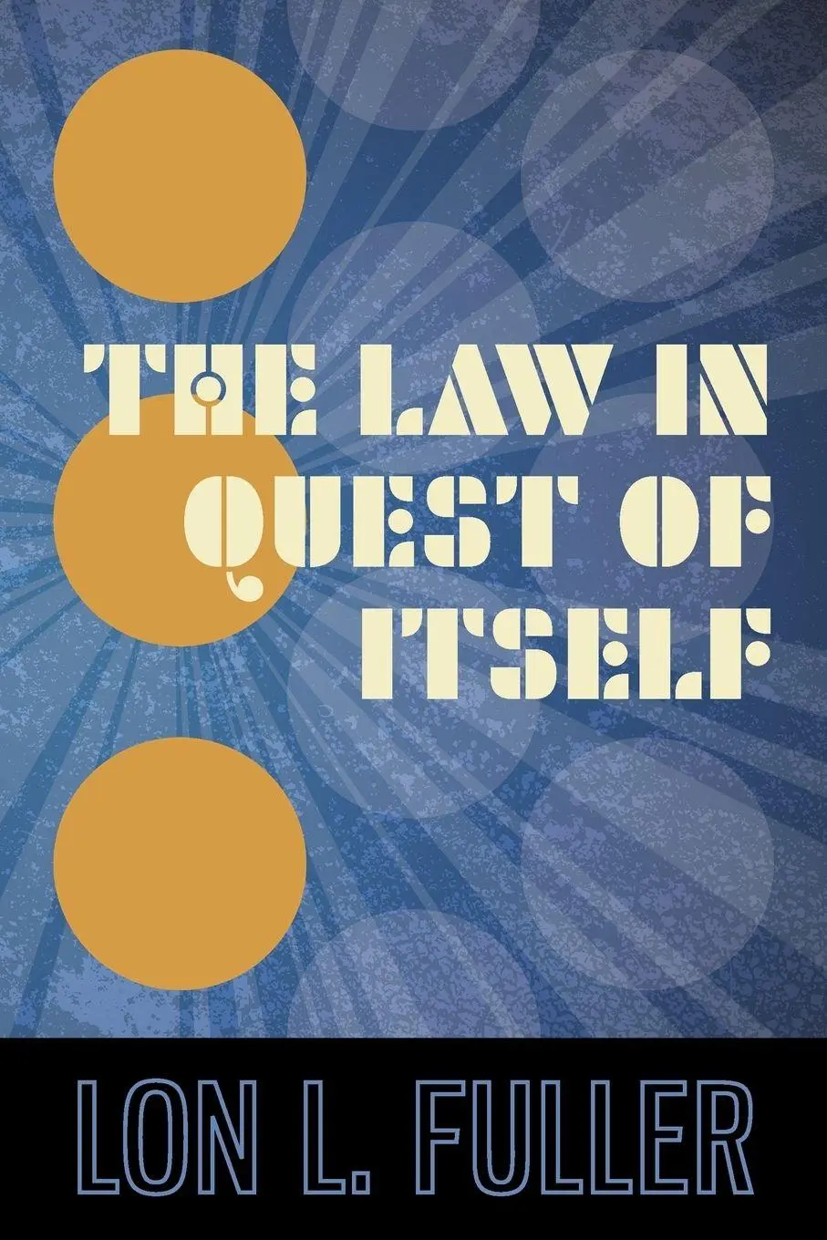 Cover: 9781616193218 | The Law in Quest of Itself | Lon L. Fuller | Taschenbuch | Englisch