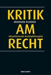 Cover: 9783320023218 | Kritik am Recht | Aktualisierende Rechtsphilosophie | Hermann Klenner