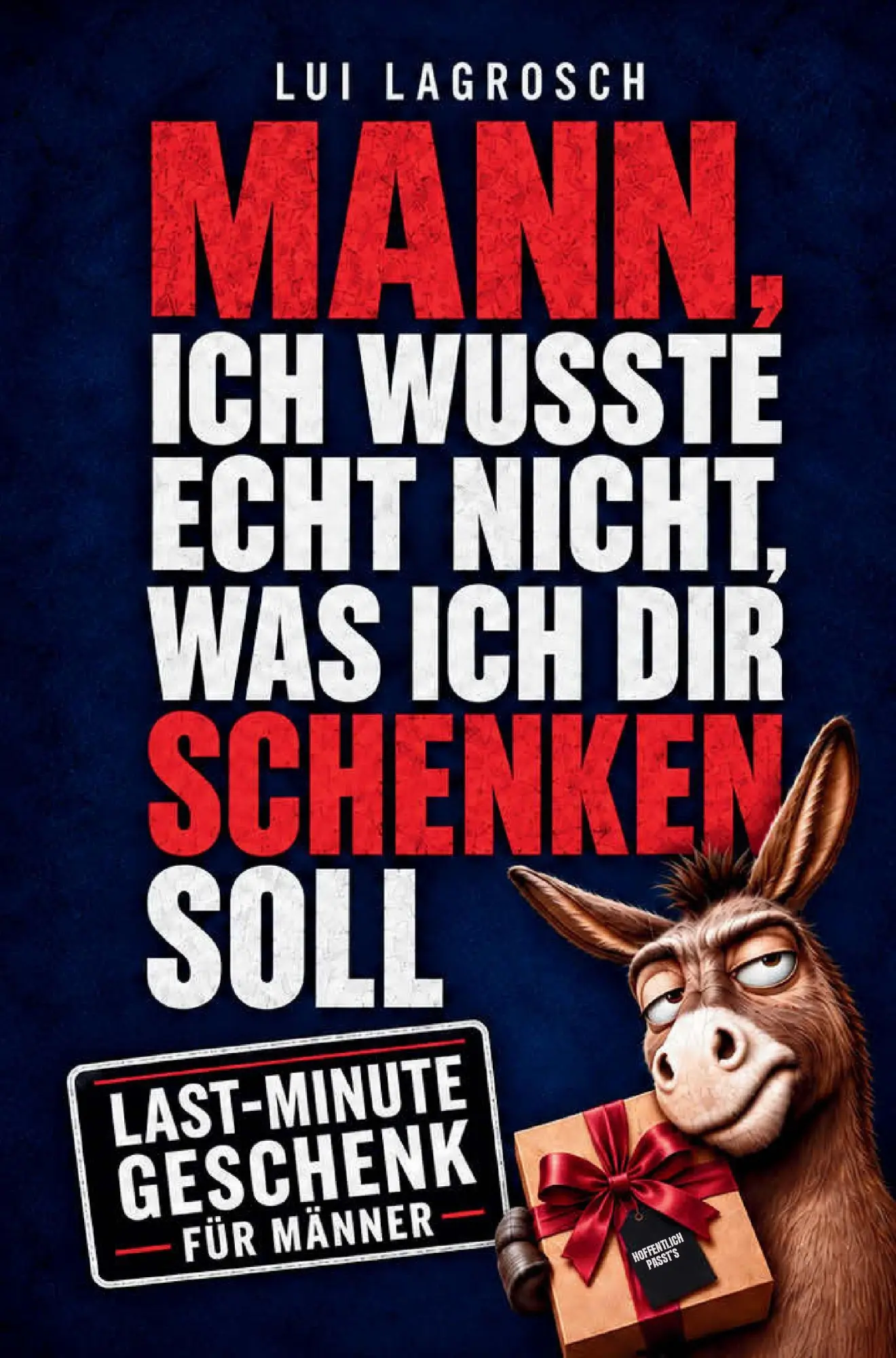 Cover: 9783912763218 | MANN, ICH WUSSTE ECHT NICHT, WAS ICH DIR SCHENKEN SOLL- Das...