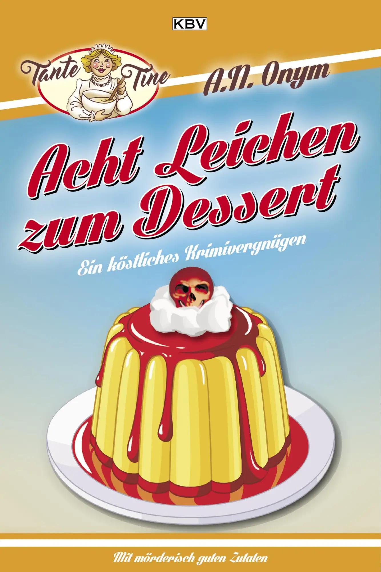 Cover: 9783954413218 | Acht Leichen zum Dessert | Jürgen Kehrer (u. a.) | Taschenbuch | 2016