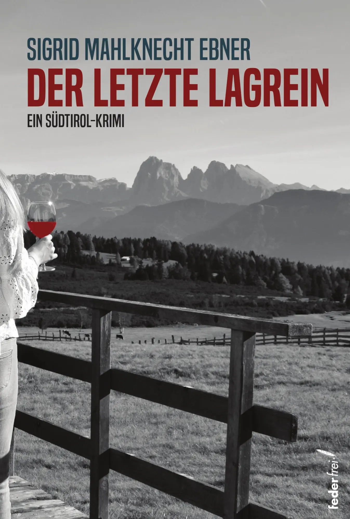 Cover: 9783990743218 | Der letzte Lagrein | Sigrid Mahlknecht Ebner | Taschenbuch | 250 S.