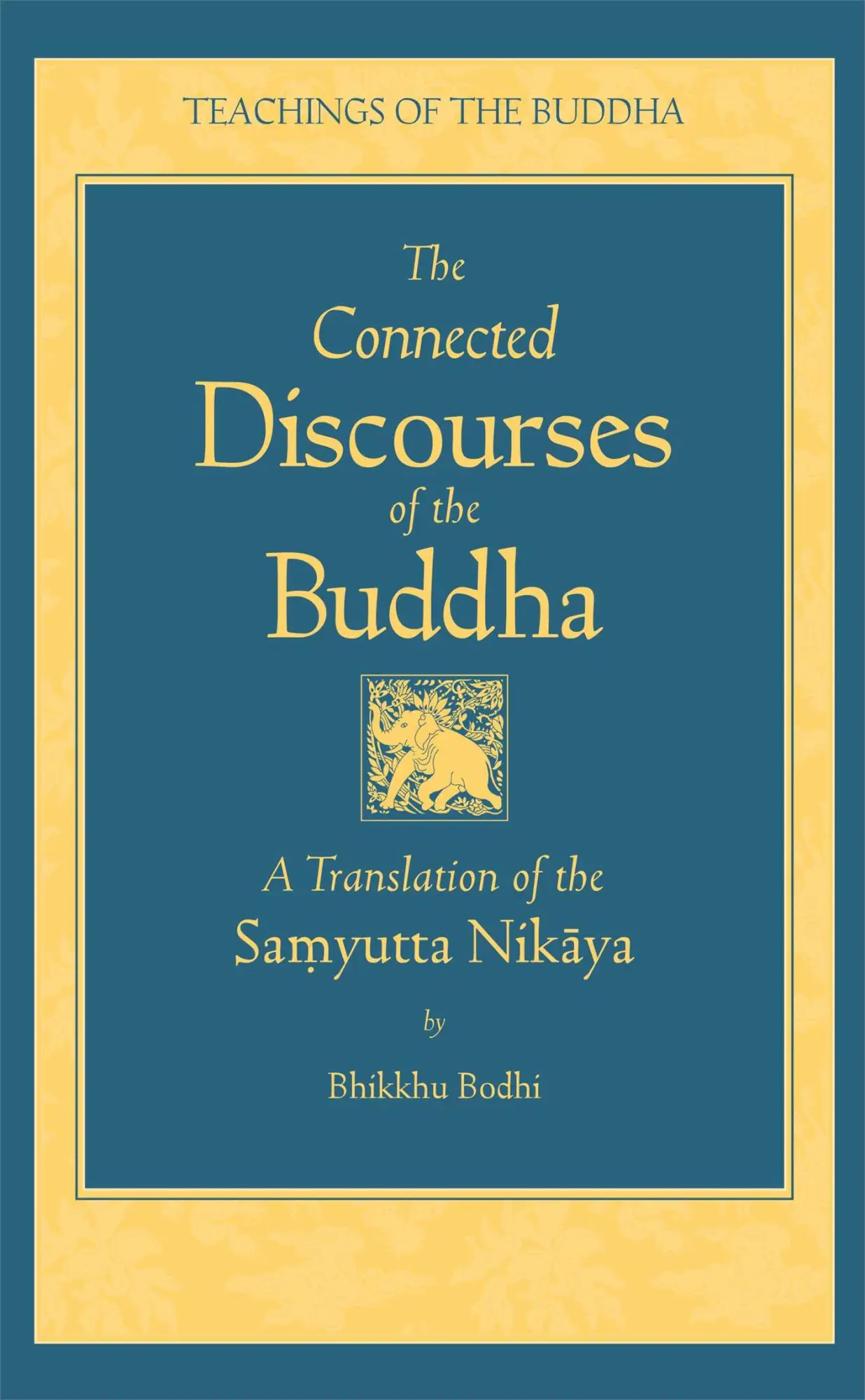 Cover: 9780861713318 | The Connected Discourse of the Buddha | Bhikkhu Bodhi | Buch | 2003