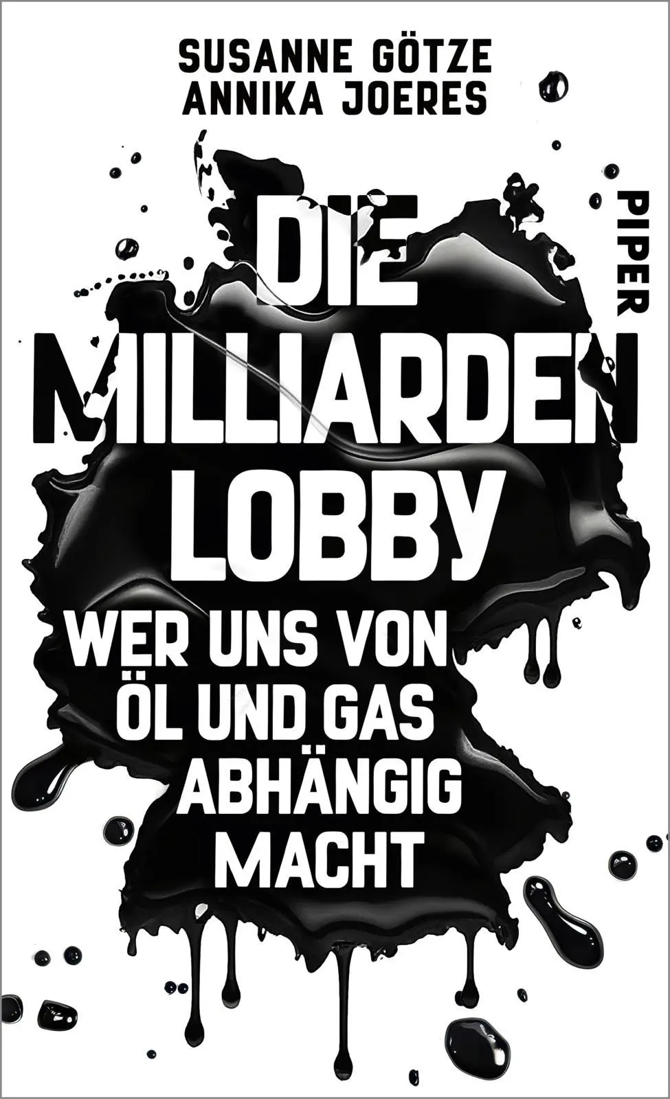 Cover: 9783492073318 | Die Milliarden-Lobby | Susanne Götze (u. a.) | Buch | 288 S. | Deutsch