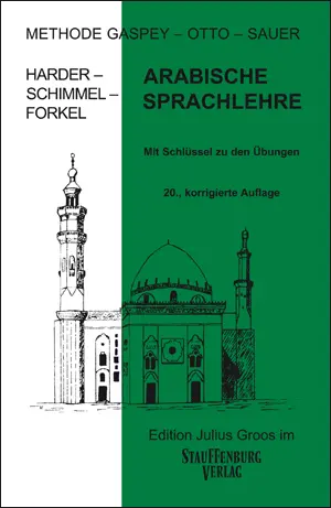 Arabische Sprachlehre. Mit Schlüssel zu den Übungen
