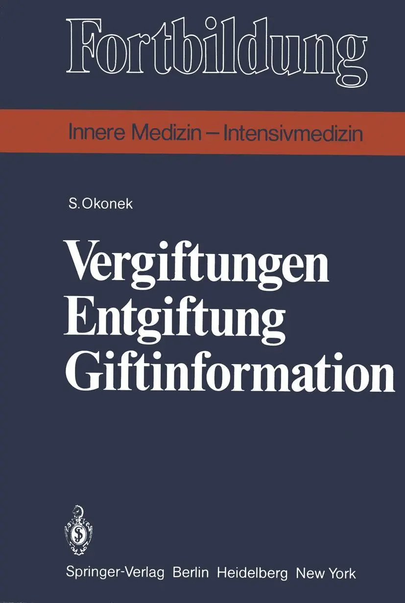 Cover: 9783540103318 | Vergiftungen Entgiftung Giftinformation | S. Okonek | Taschenbuch