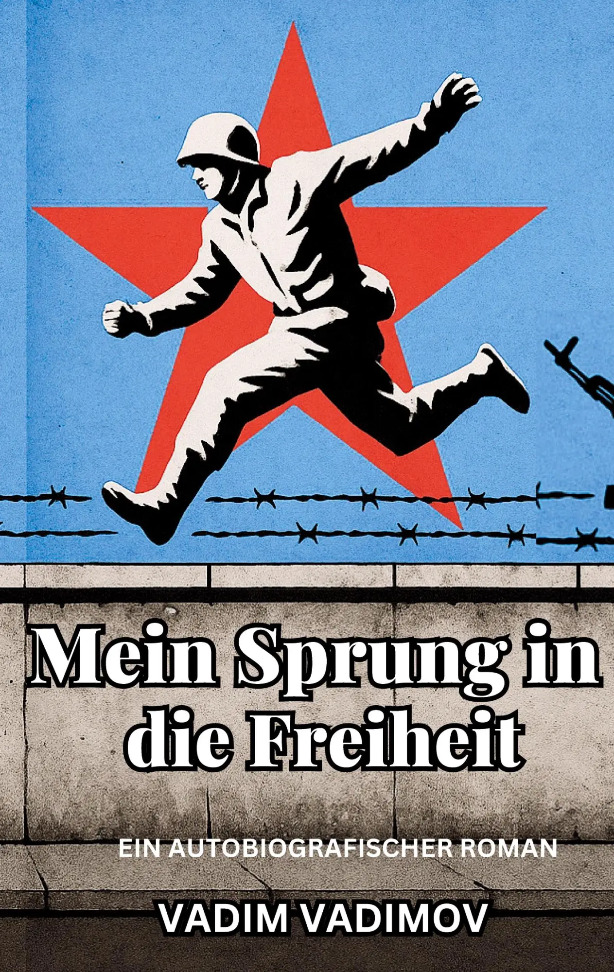 Cover: 9783695193318 | Mein Sprung in die Freiheit | Ein autobiografischer Roman | Vadimov