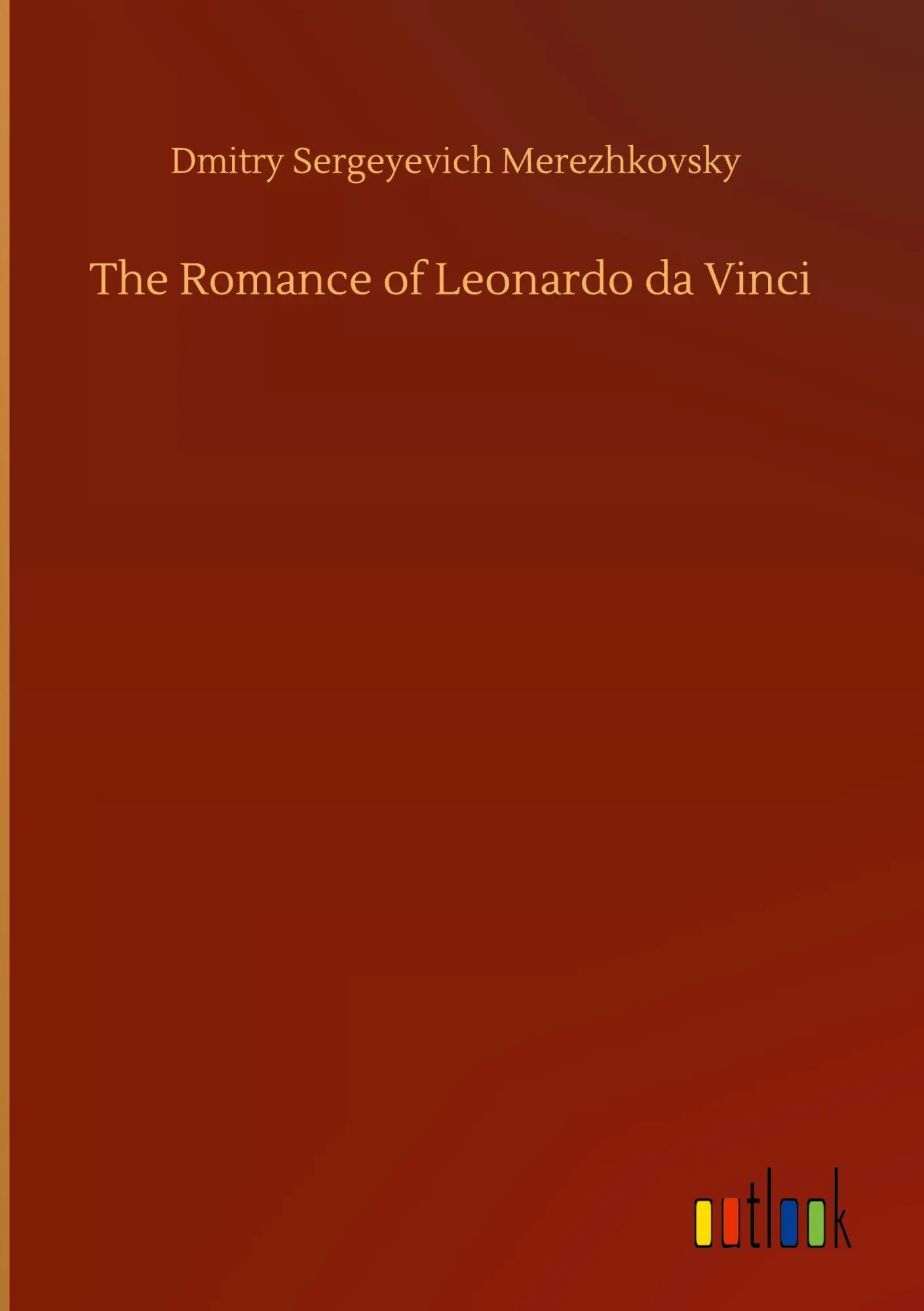 Cover: 9783752443318 | The Romance of Leonardo da Vinci | Dmitry Sergeyevich Merezhkovsky