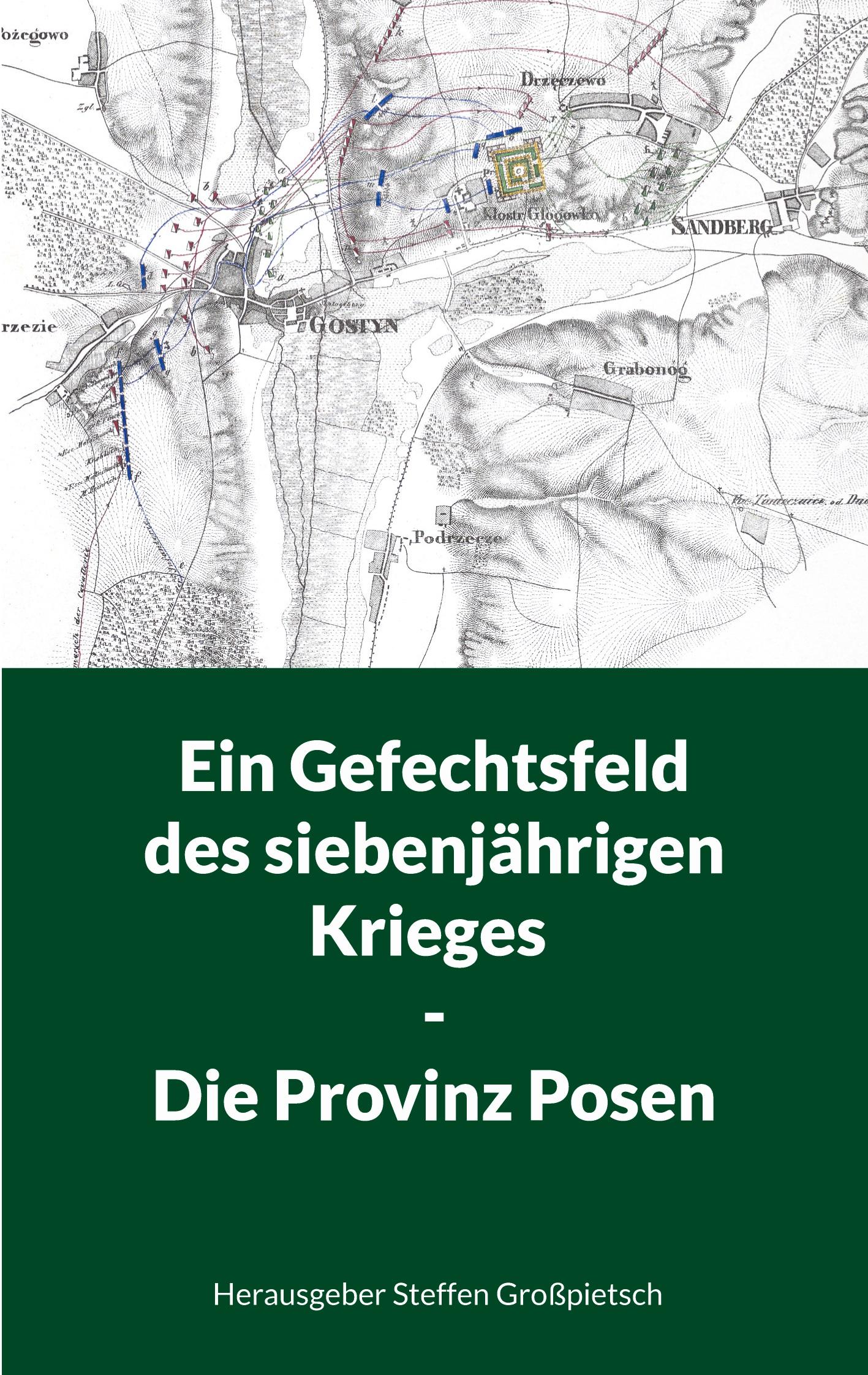 Cover: 9783758313318 | Ein Gefechtsfeld des siebenjährigen Krieges - Die Provinz Posen | Buch