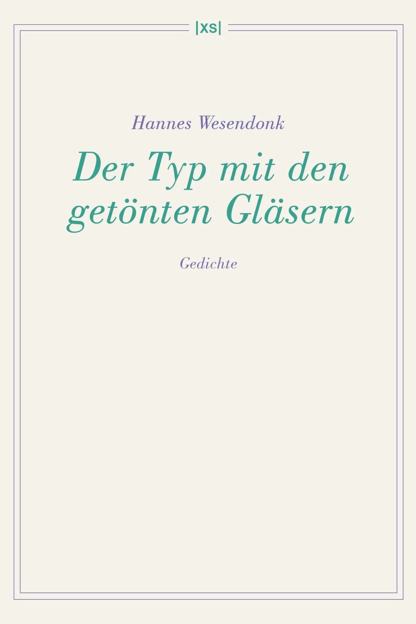 Cover: 9783944503318 | Der Typ mit den getönten Gläsern | Gedichte | Hannes Wesendonk | Buch
