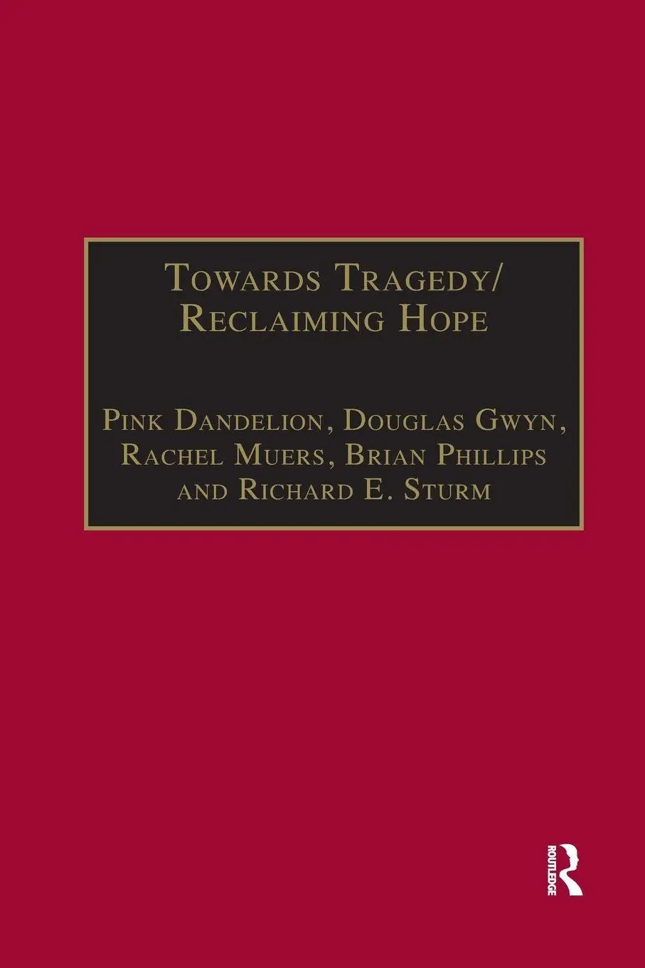 Cover: 9781138383418 | Towards Tragedy/Reclaiming Hope | Pink Dandelion (u. a.) | Taschenbuch