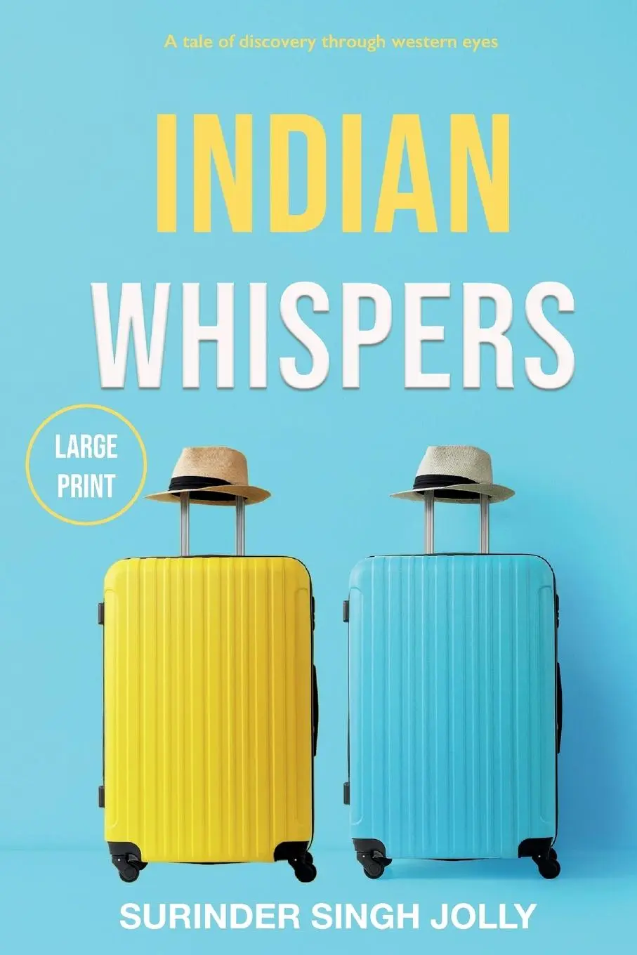 Cover: 9781838483418 | Indian Whispers (Large Print Edition) | Surinder Singh Jolly | Buch