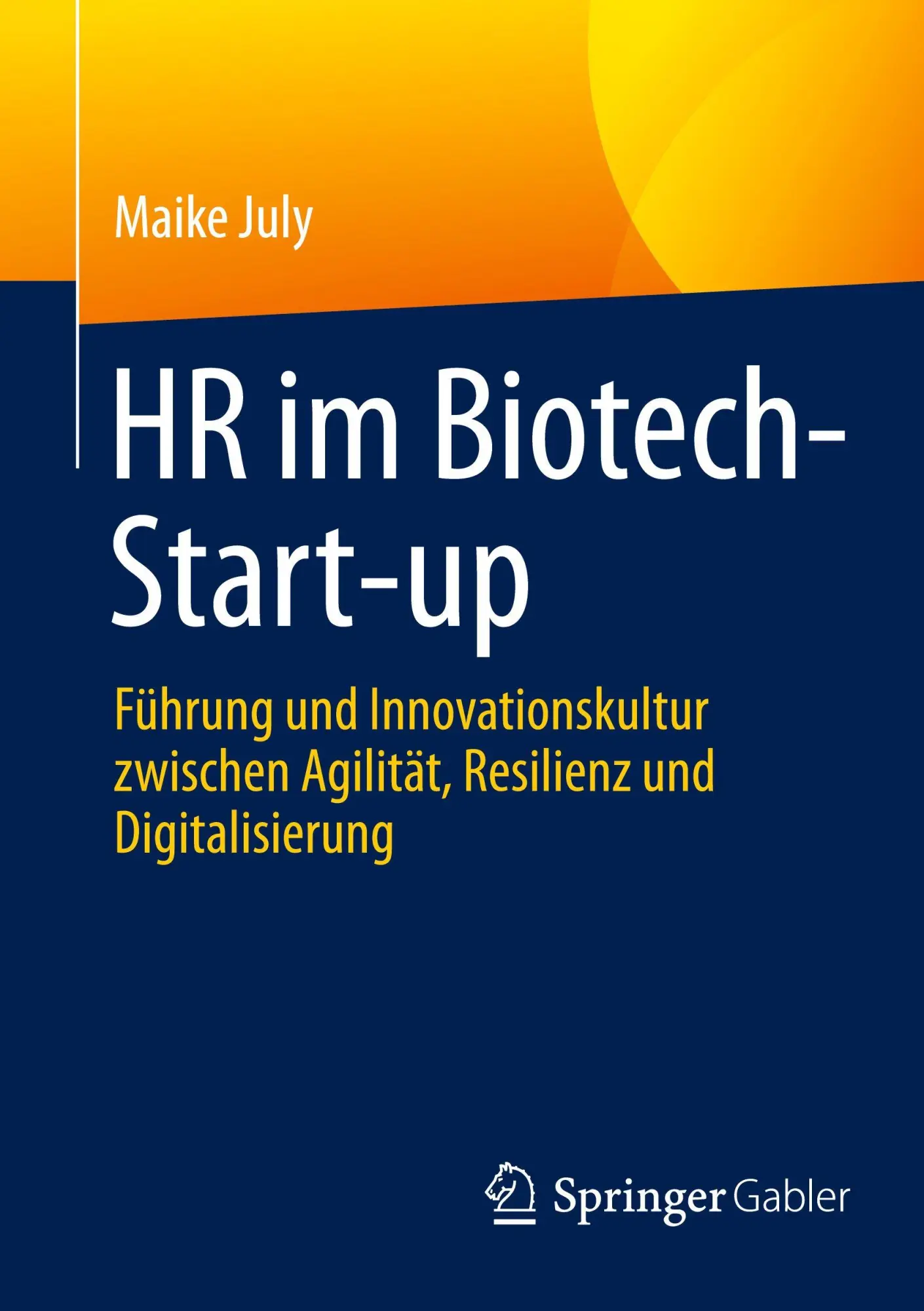 Cover: 9783662723418 | HR im Biotech-Start-up | Maike July | Taschenbuch | xviii | Deutsch