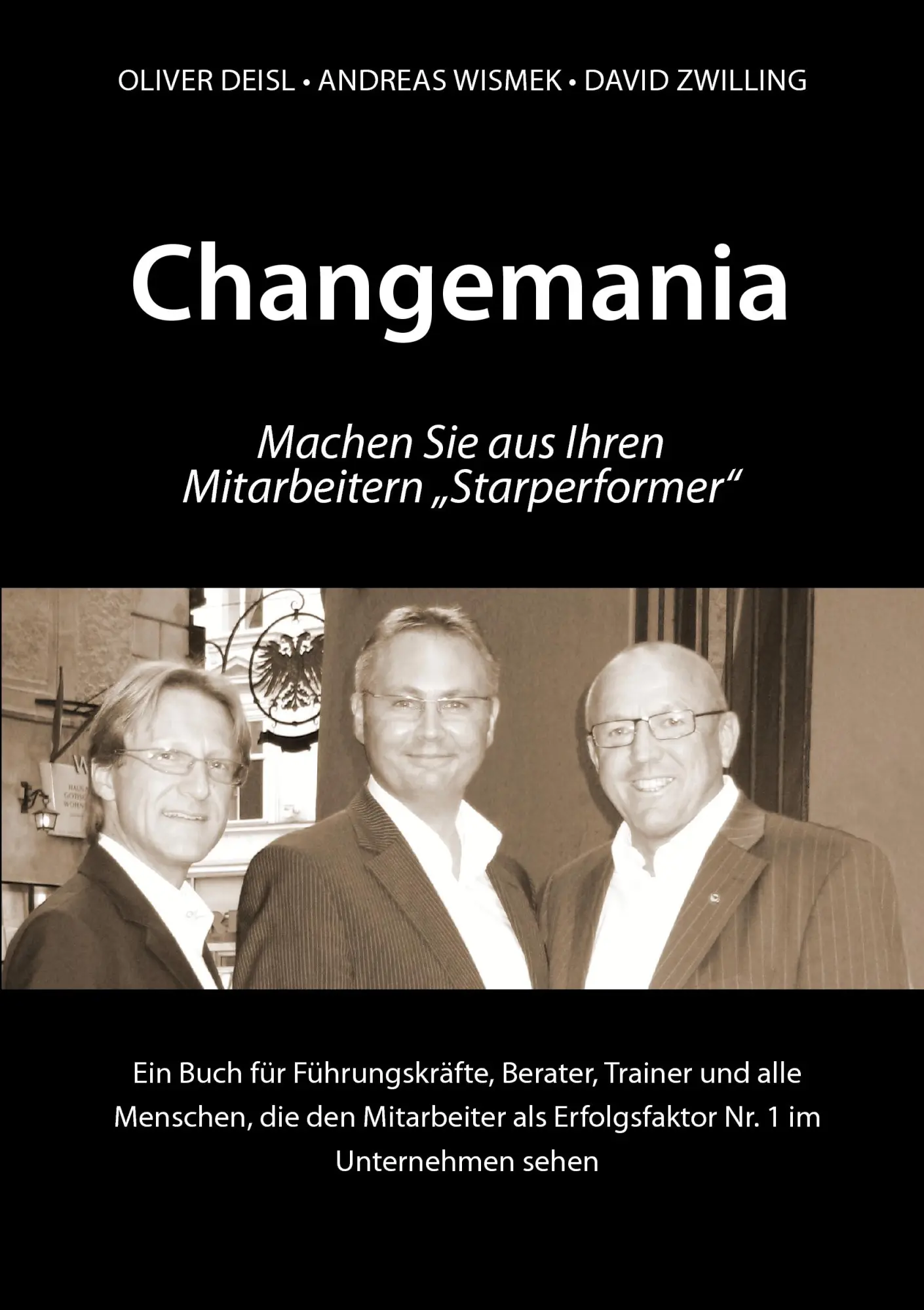 Changemania: Machen Sie aus Ihren Mitarbeitern Starperformer