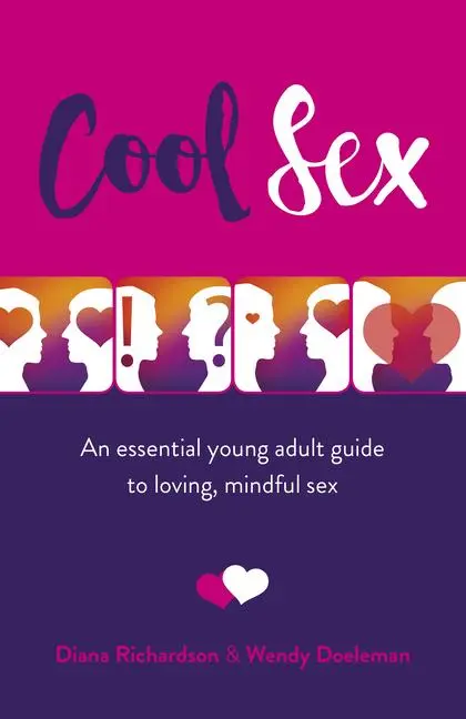 Cover: 9781789043518 | Cool Sex: An Essential Young Adult Guide to Loving, Mindful Sex | Buch