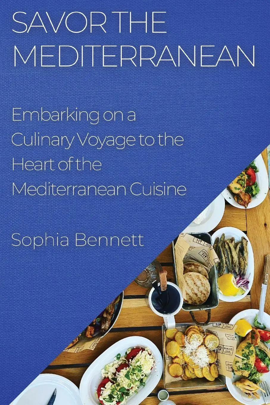 Cover: 9781835193518 | Savor the Mediterranean | Sophia Bennett | Taschenbuch | Englisch