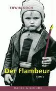 Cover: 9783312003518 | Der Flambeur | Erwin Koch | Buch | Gebunden | Deutsch | 2005