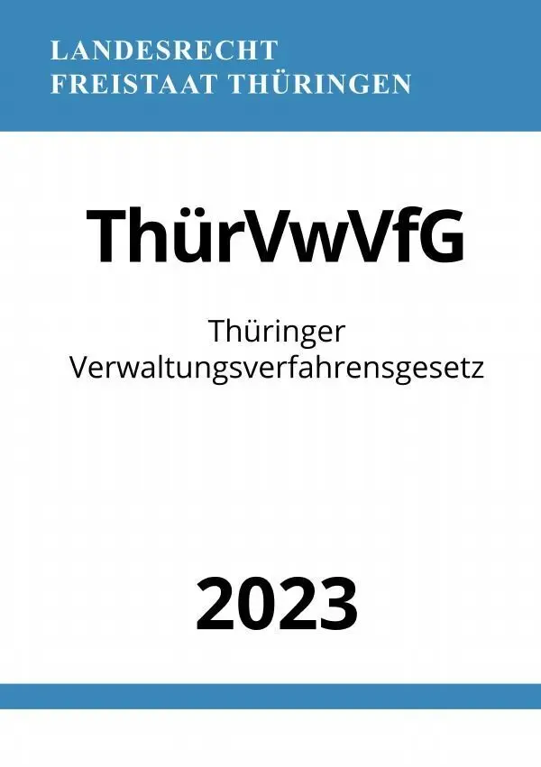 Cover: 9783757543518 | Thüringer Verwaltungsverfahrensgesetz - ThürVwVfG 2023 | Ronny Studier