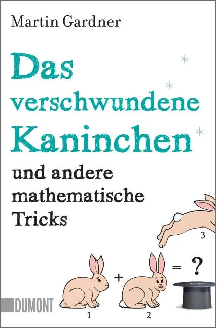 Cover: 9783832163518 | Das verschwundene Kaninchen und andere mathematische Tricks | Gardner