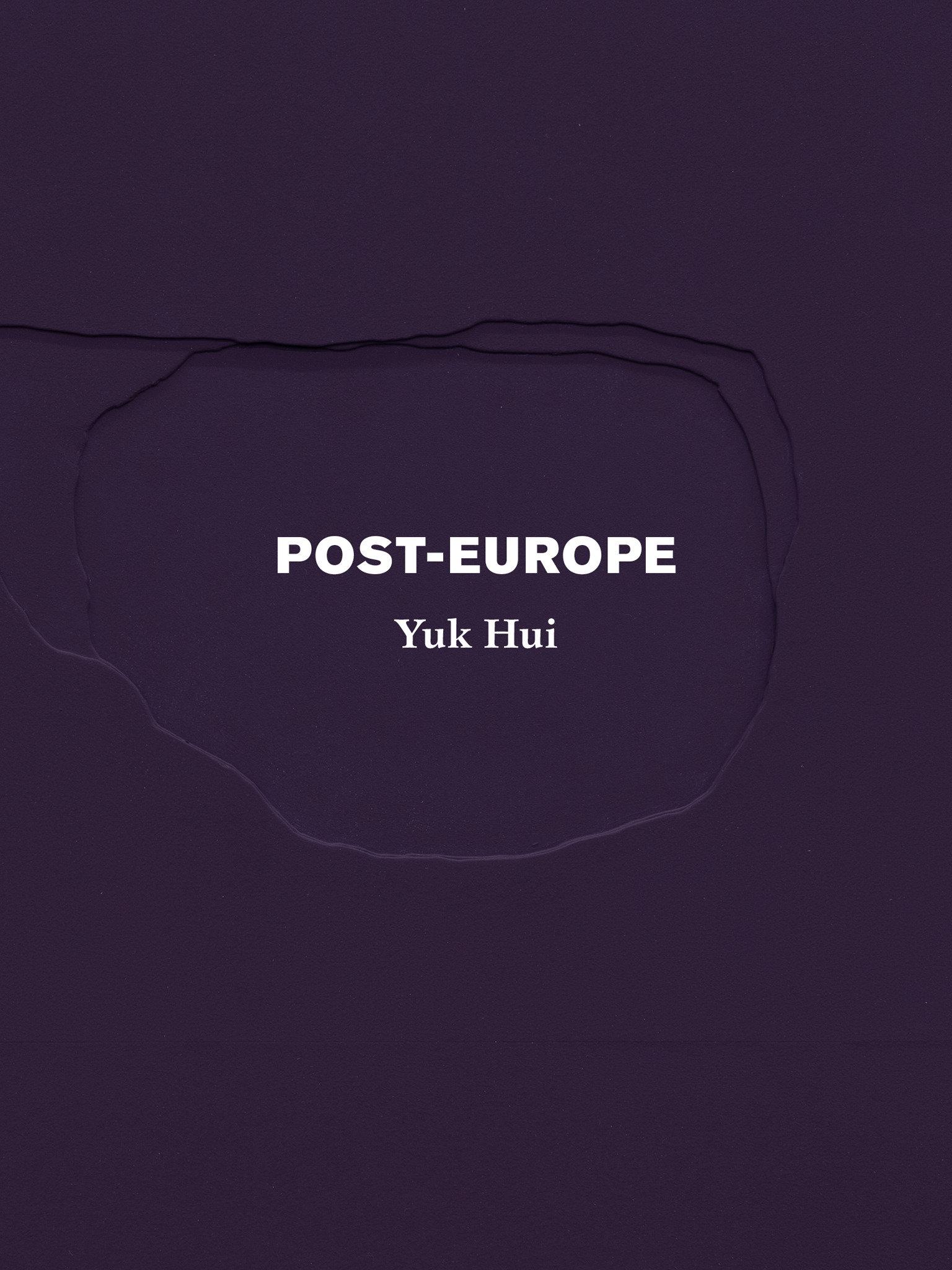Cover: 9798985423518 | Post-Europe | Yuk Hui | Taschenbuch | 144 S. | Englisch | 2024
