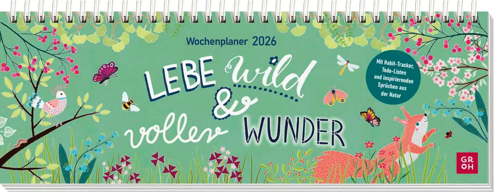 Cover: 4036442013618 | Tischkalender 2026 quer: Lebe wild und voller Wunder | Groh Verlag