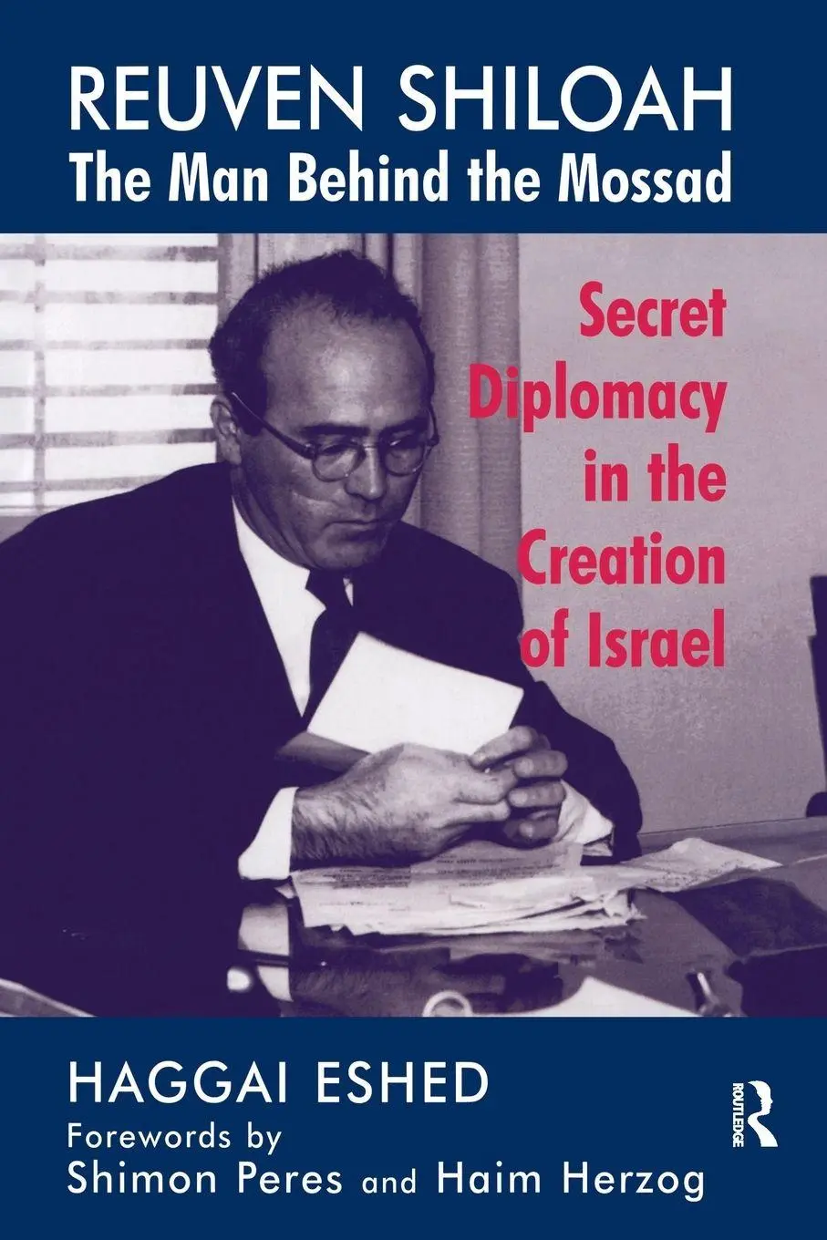 Cover: 9780714643618 | Reuven Shiloah - the Man Behind the Mossad | Haggai Eshed | Buch