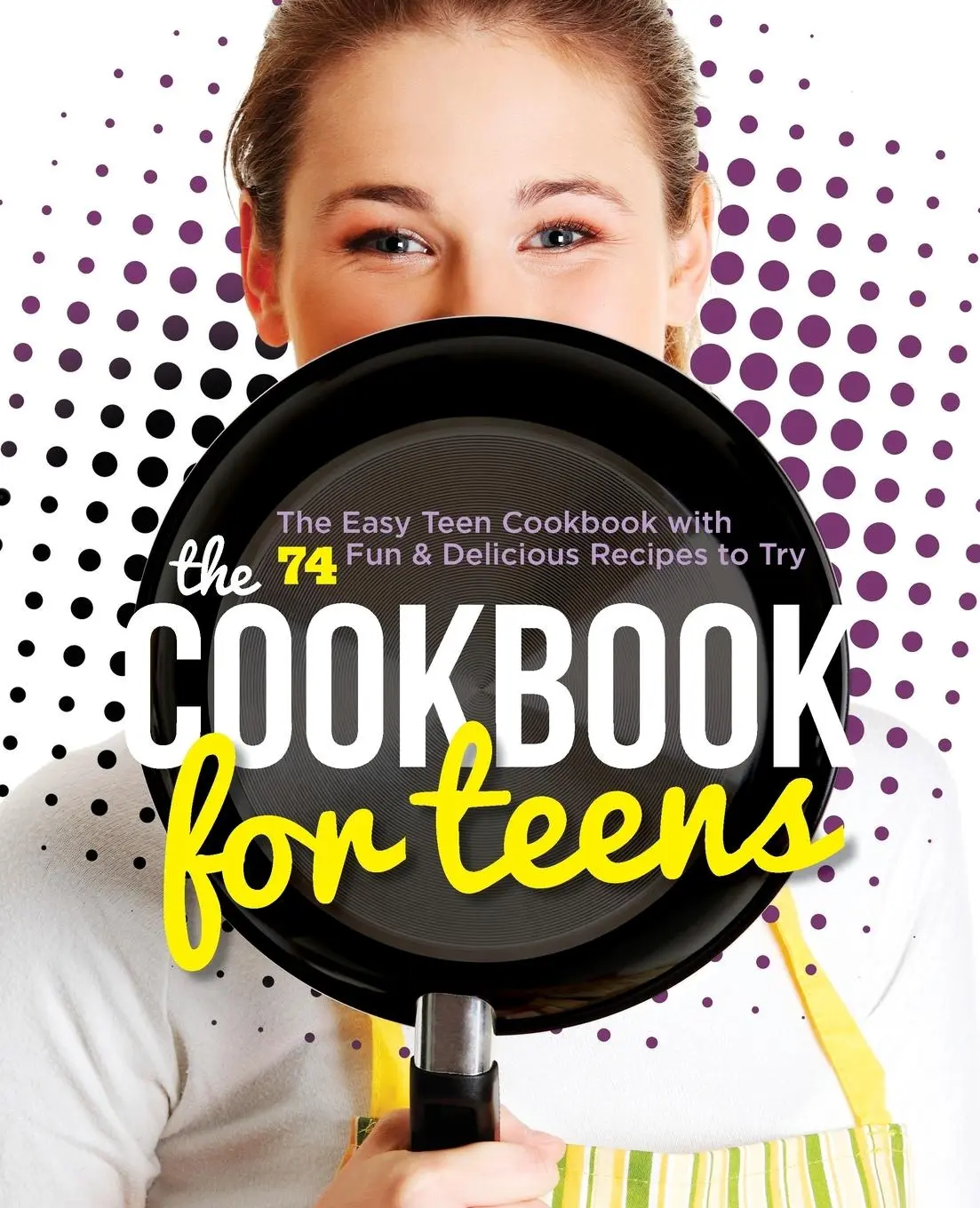Cover: 9781623153618 | The Cookbook for Teens | Mendocino Press | Taschenbuch | Englisch