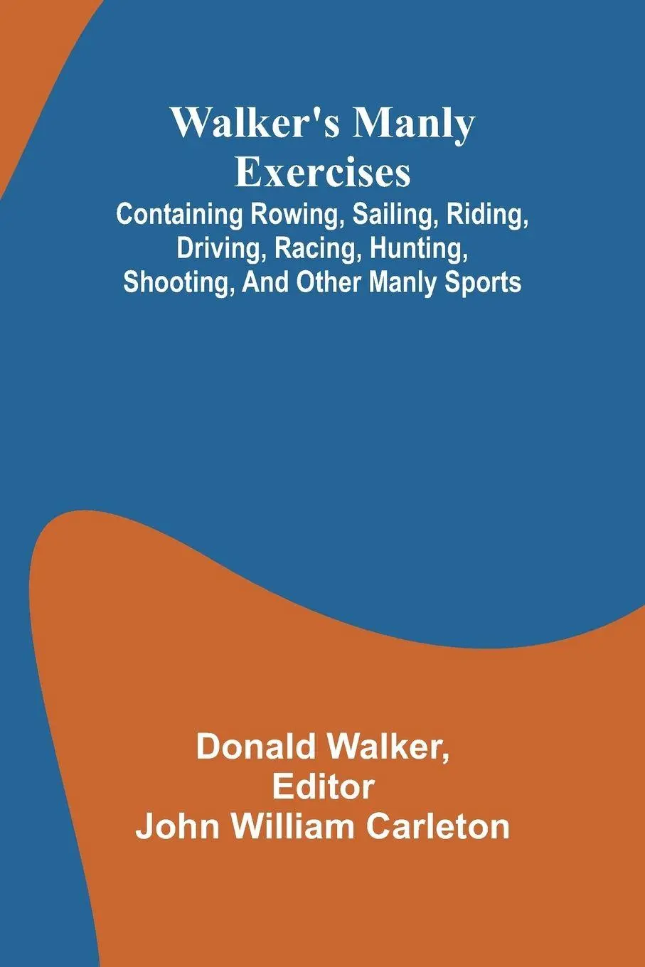 Cover: 9789362993618 | Walker's manly exercises; Containing rowing, sailing, riding,...
