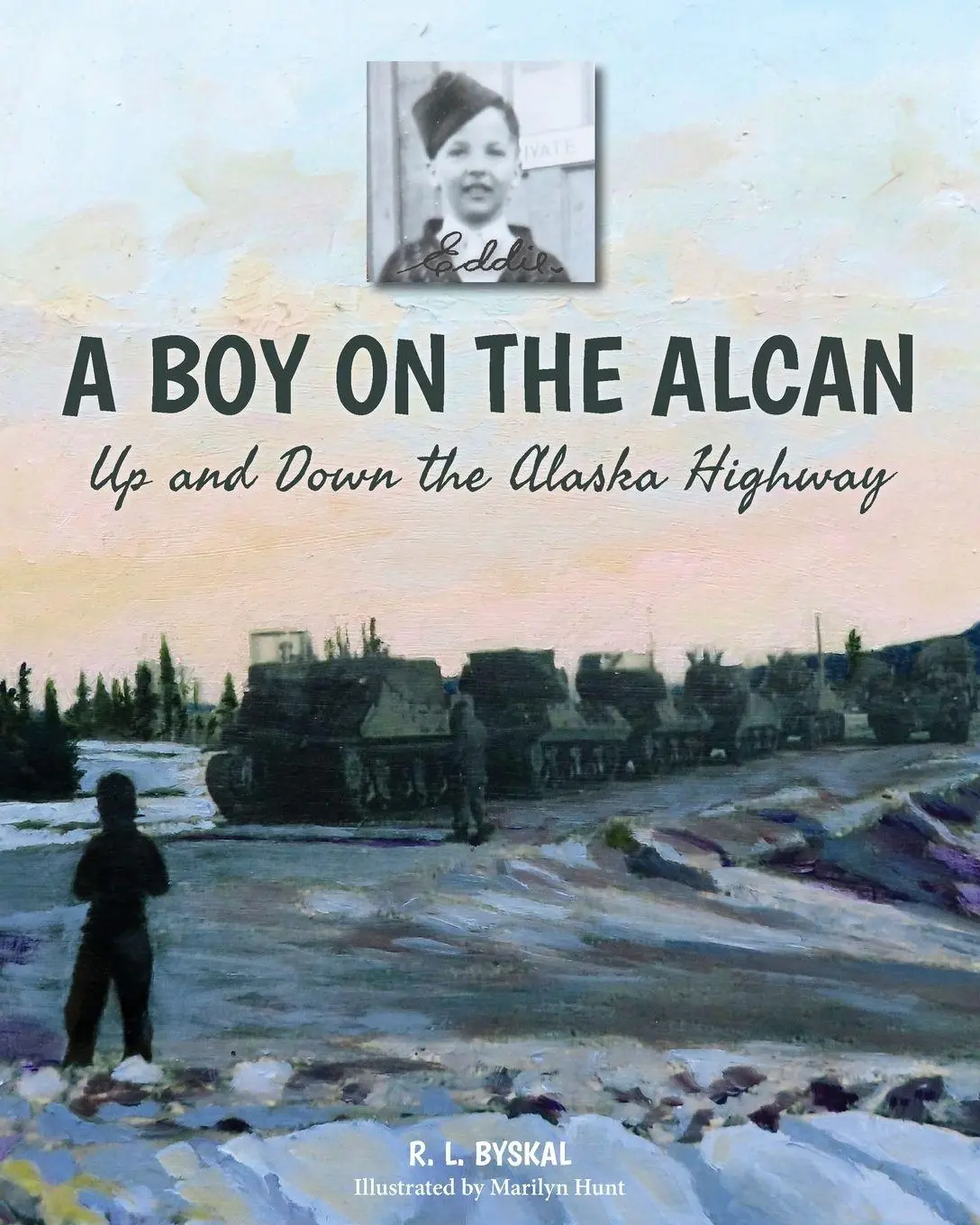 Cover: 9781039113718 | A Boy on the Alcan | Up and Down the Alaska Highway | R. L. Byskal