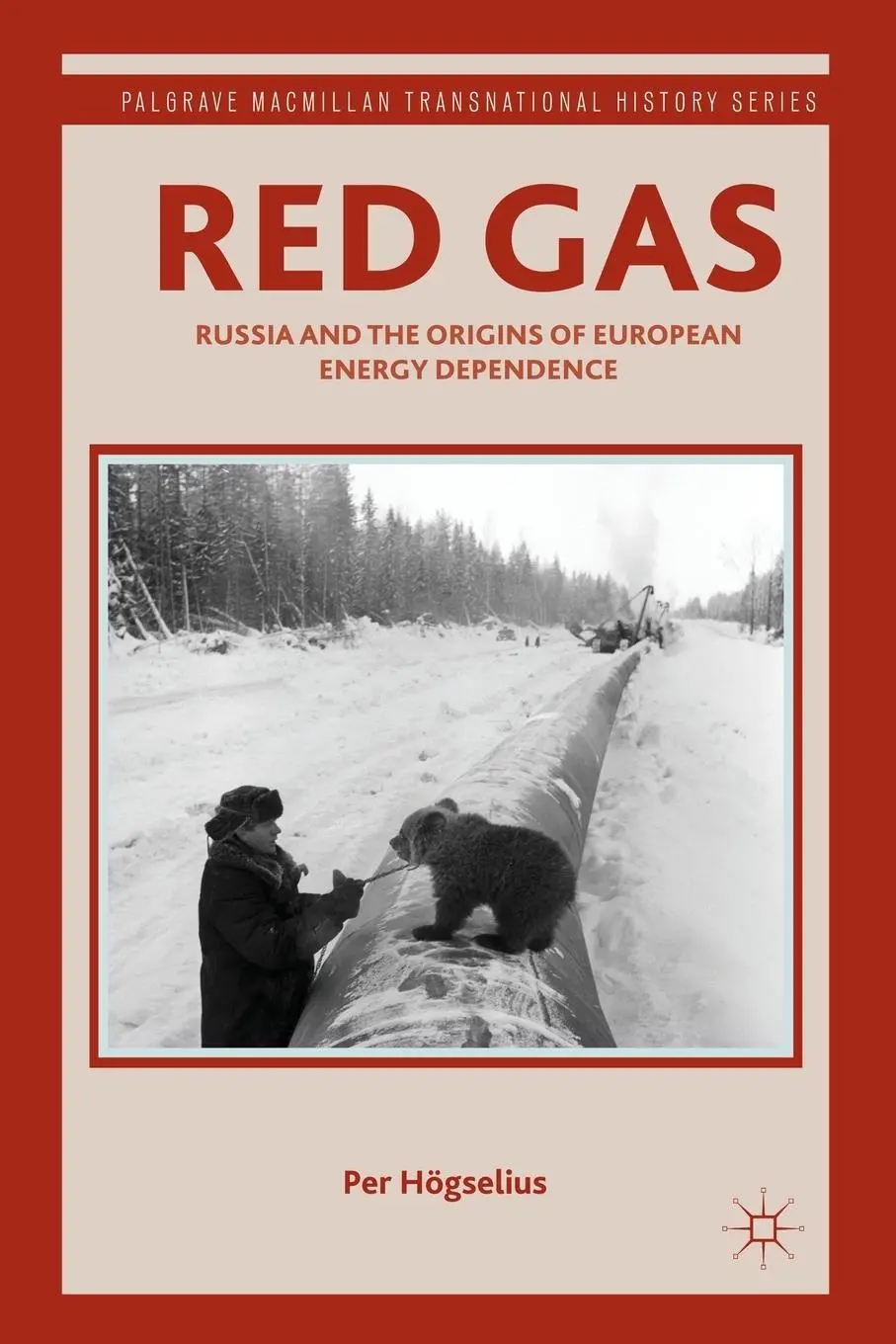 Cover: 9781137293718 | Red Gas | Russia and the Origins of European Energy Dependence | Buch