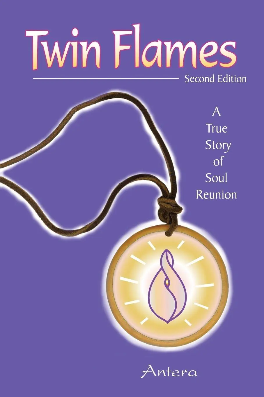 Cover: 9781504343718 | Twin Flames | A True Story of Soul Reunion | Antera | Taschenbuch