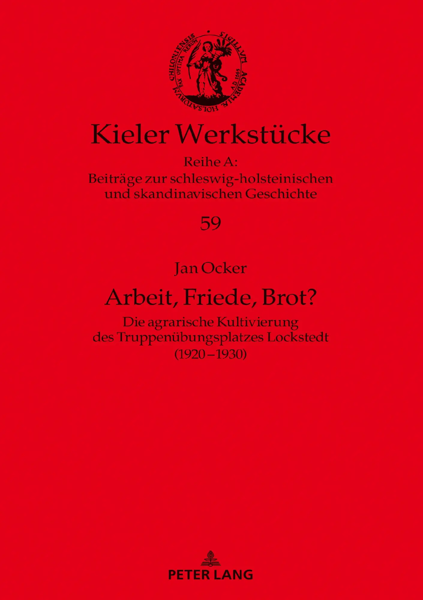 Cover: 9783631863718 | Arbeit, Friede, Brot? | Jan Ocker | Buch | Kieler Werkstücke | Deutsch